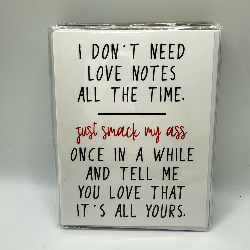 Greeting Card: Don’t need love notes